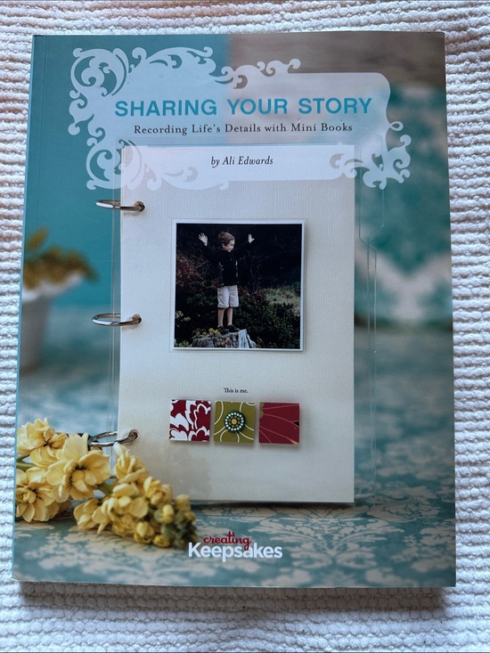 Creating Keepsakes Other - “Sharing Your Story” by Ali Edwards
